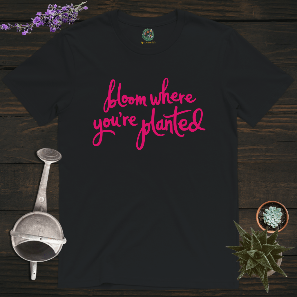 Sproutsmith T-Shirt Black / S Bloom Where You're Planted T-Shirt