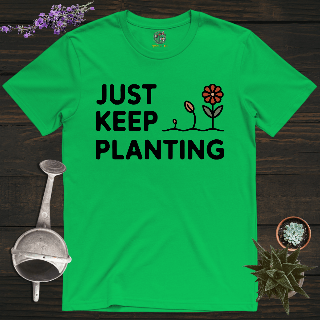 Sproutsmith T-Shirt Irish Green / S Just Keep Planting T-Shirt