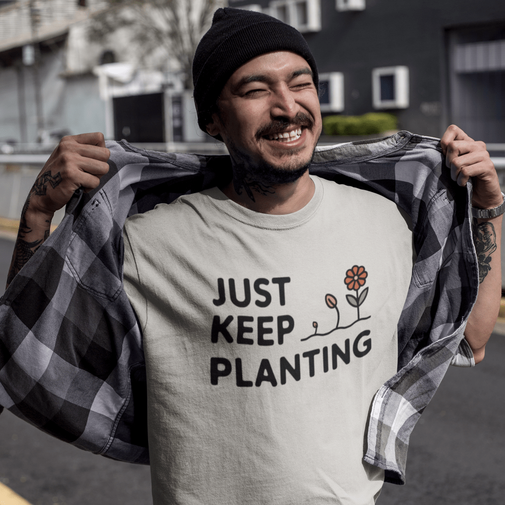 Sproutsmith T-Shirt Just Keep Planting T-Shirt