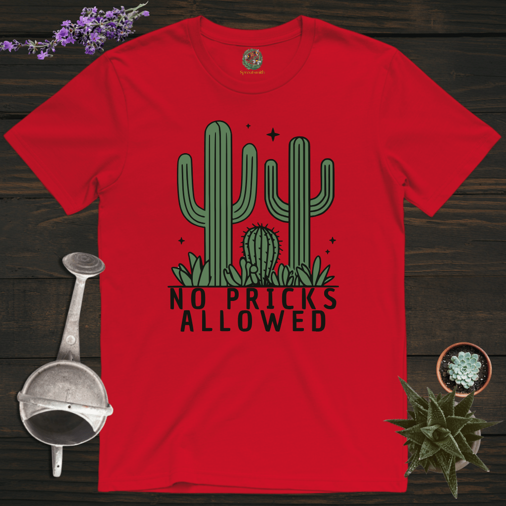 Sproutsmith T-Shirt Red / S No Pricks Allowed T-Shirt