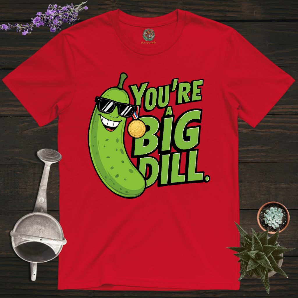 Sproutsmith T-Shirt Red / S You're a Big Dill T-Shirt