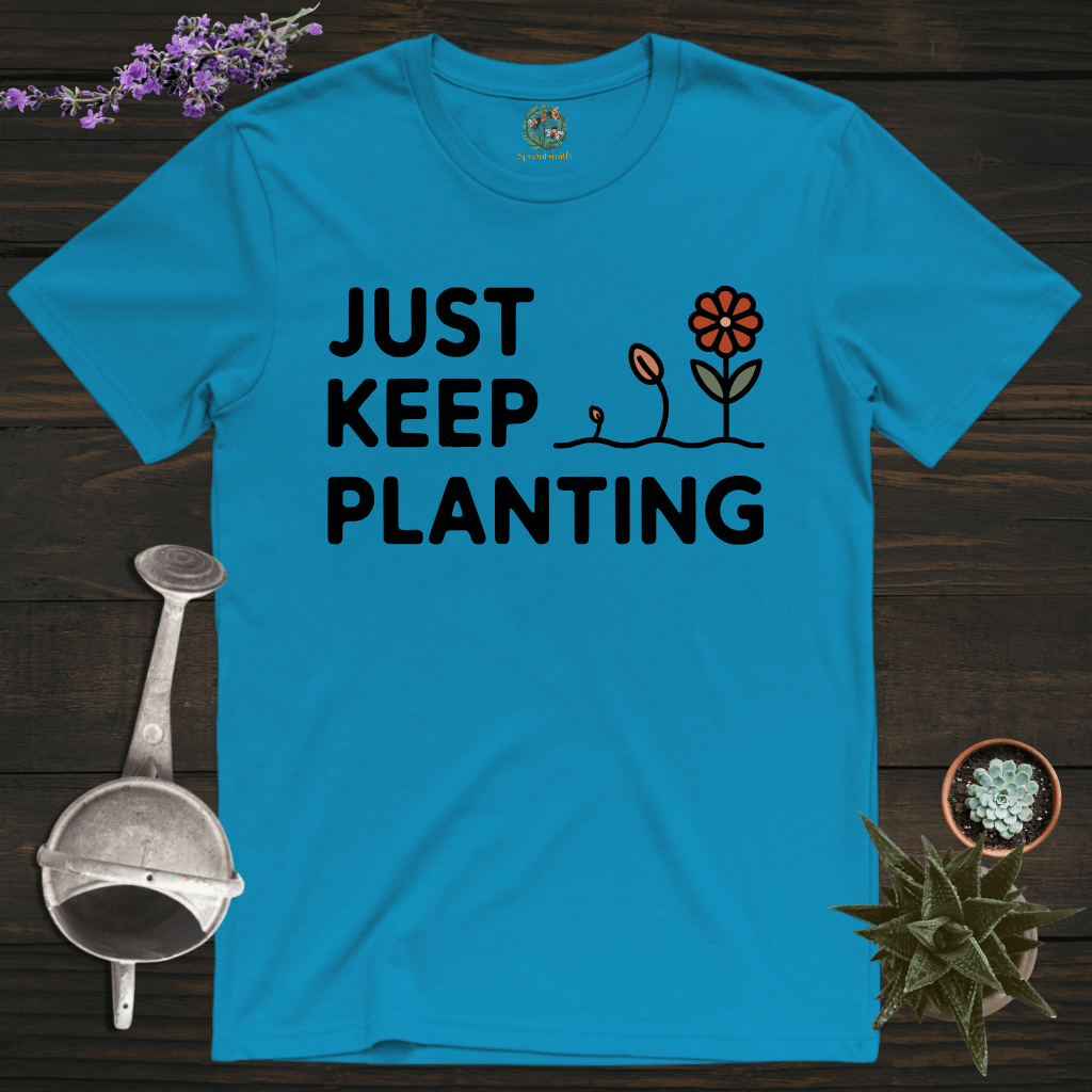 Sproutsmith T-Shirt Sapphire / S Just Keep Planting T-Shirt