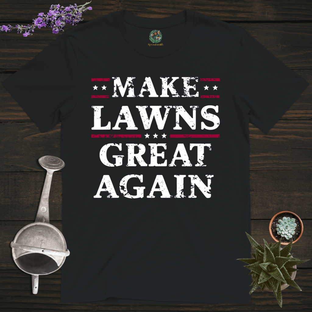 Sproutsmith T-Shirt Black / S Make Lawns Great Again T-Shirt