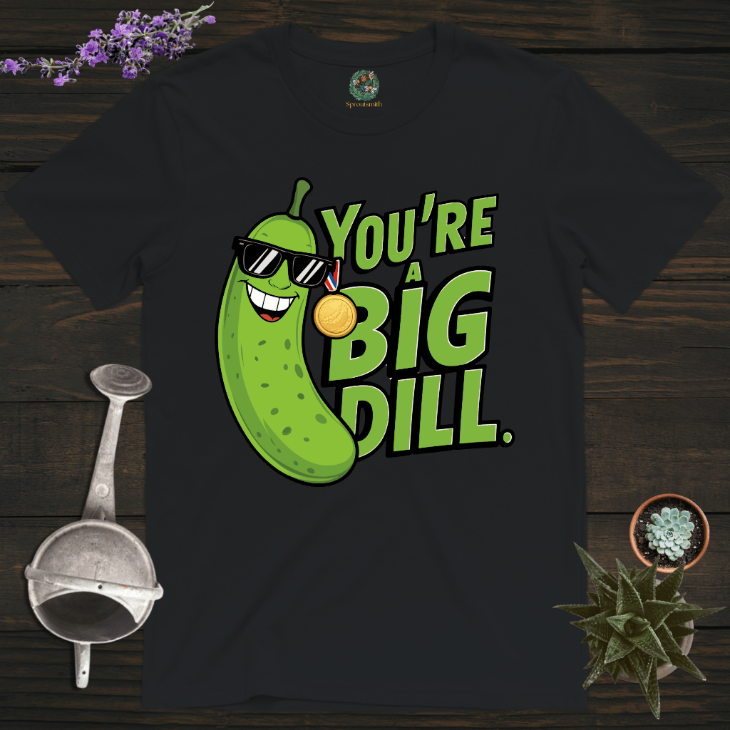 Sproutsmith T-Shirt Black / S You're a Big Dill T-Shirt