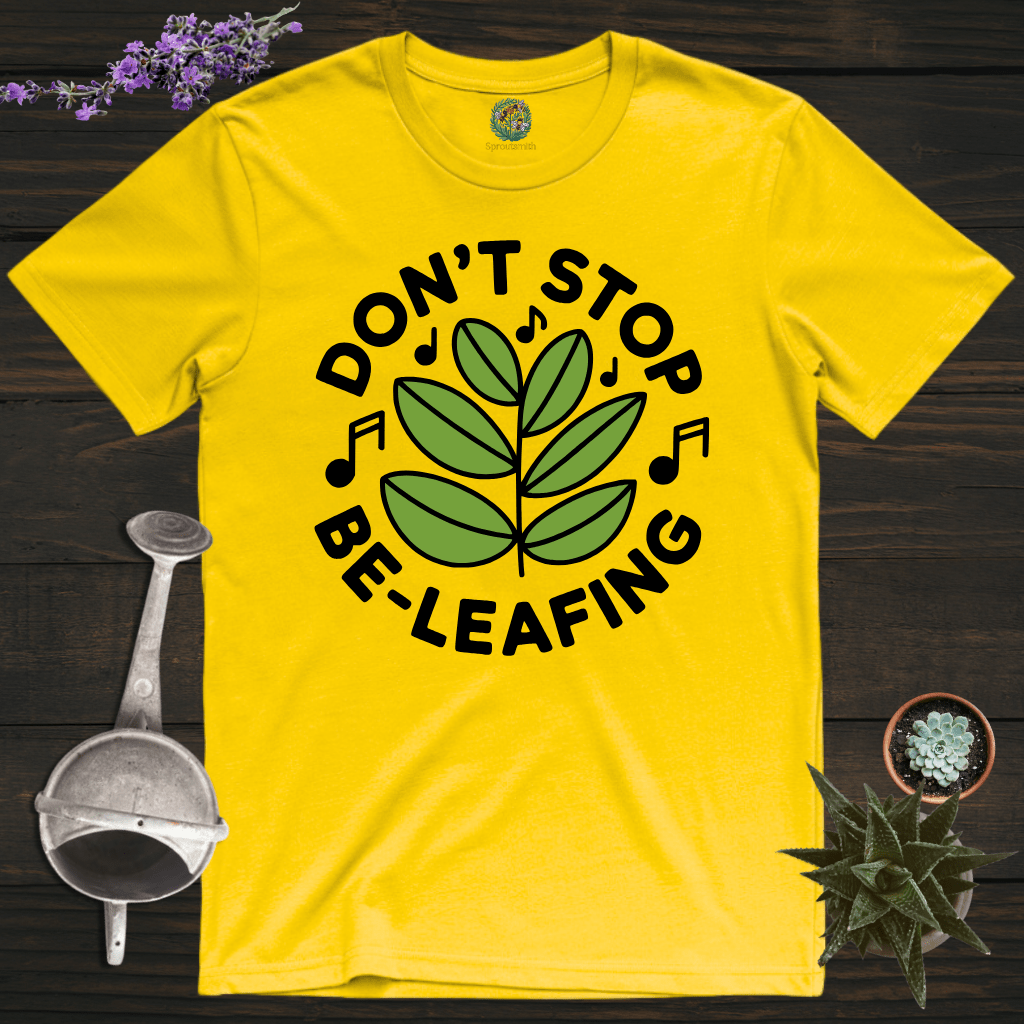 Sproutsmith T-Shirt Daisy / S Don't Stop Be-Leafing T-Shirt
