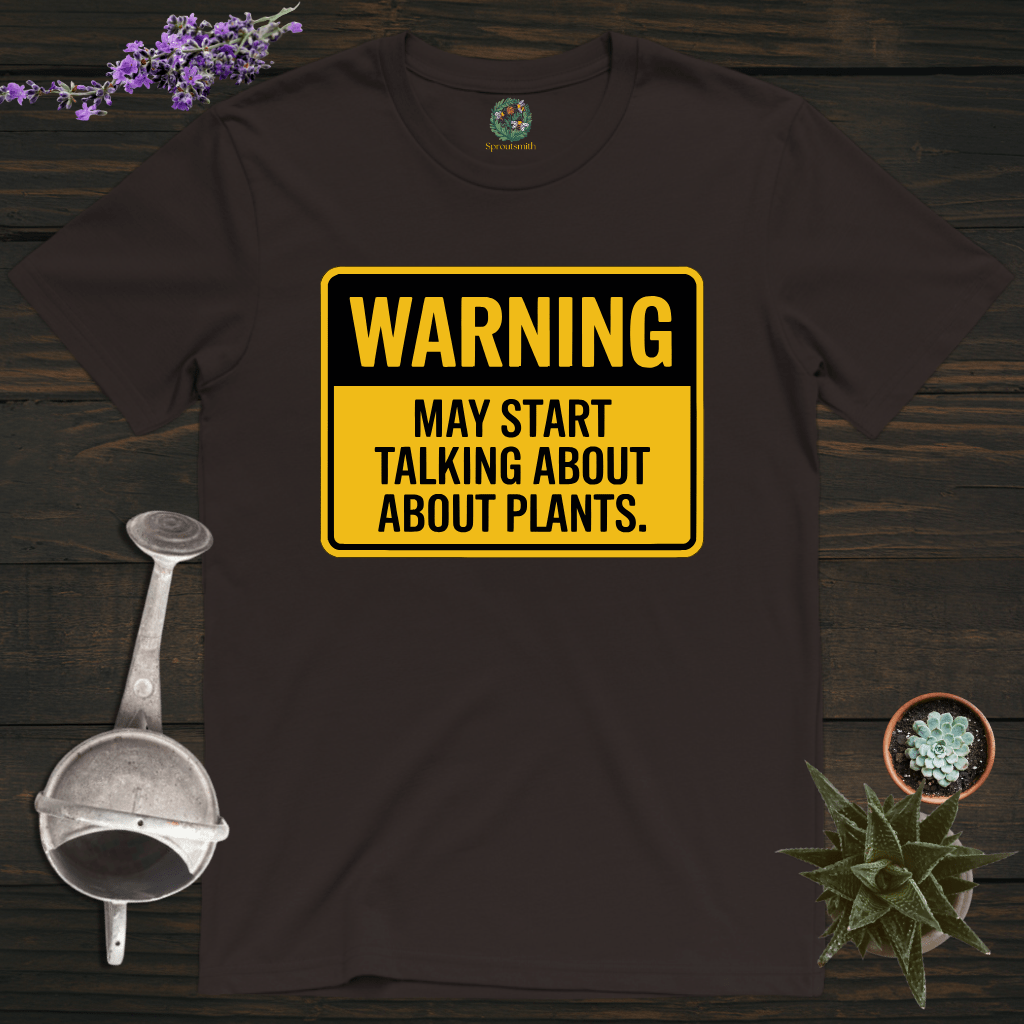 Sproutsmith T-Shirt Dark Chocolate / S Talking About Plants Warning T-Shirt