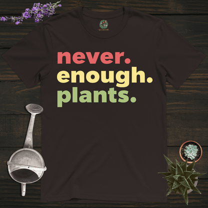 Sproutsmith T-Shirt Dark Chocolate / S There's Never Enough Plants T-Shirt