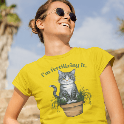 Sproutsmith T-Shirt I'm Fertilizing It T-Shirt