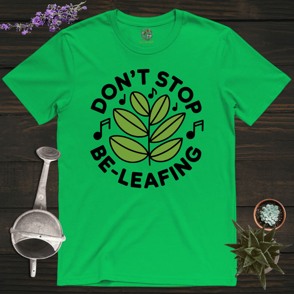 Sproutsmith T-Shirt Irish Green / S Don't Stop Be-Leafing T-Shirt