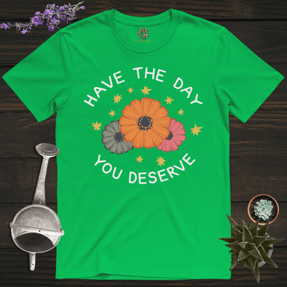 Sproutsmith T-Shirt Irish Green / S Have the Day You Deserve T-Shirt