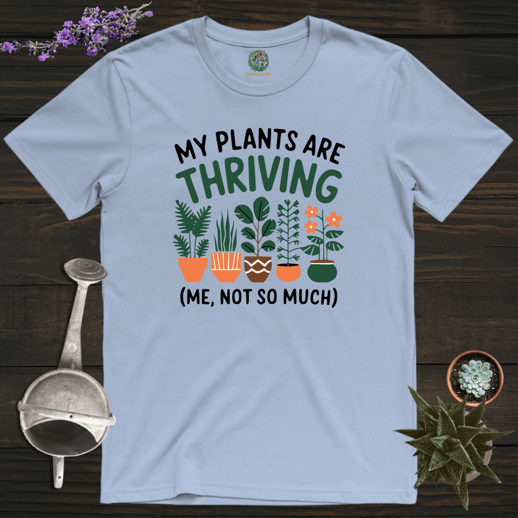 Sproutsmith T-Shirt Light Blue / S My Plants Are Thriving T-Shirt