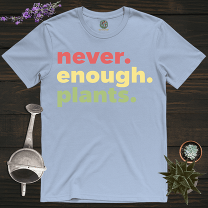 Sproutsmith T-Shirt Light Blue / S There's Never Enough Plants T-Shirt