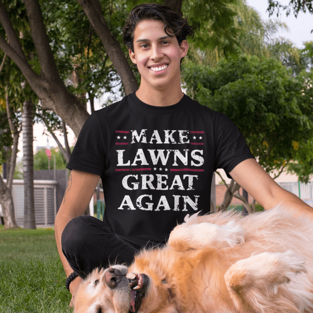 Sproutsmith T-Shirt Make Lawns Great Again T-Shirt