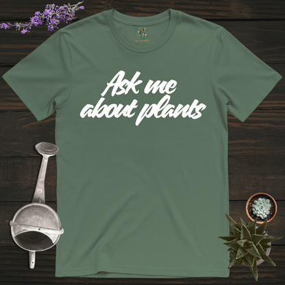 Sproutsmith T-Shirt Military Green / S Ask Me About Plants T-Shirt
