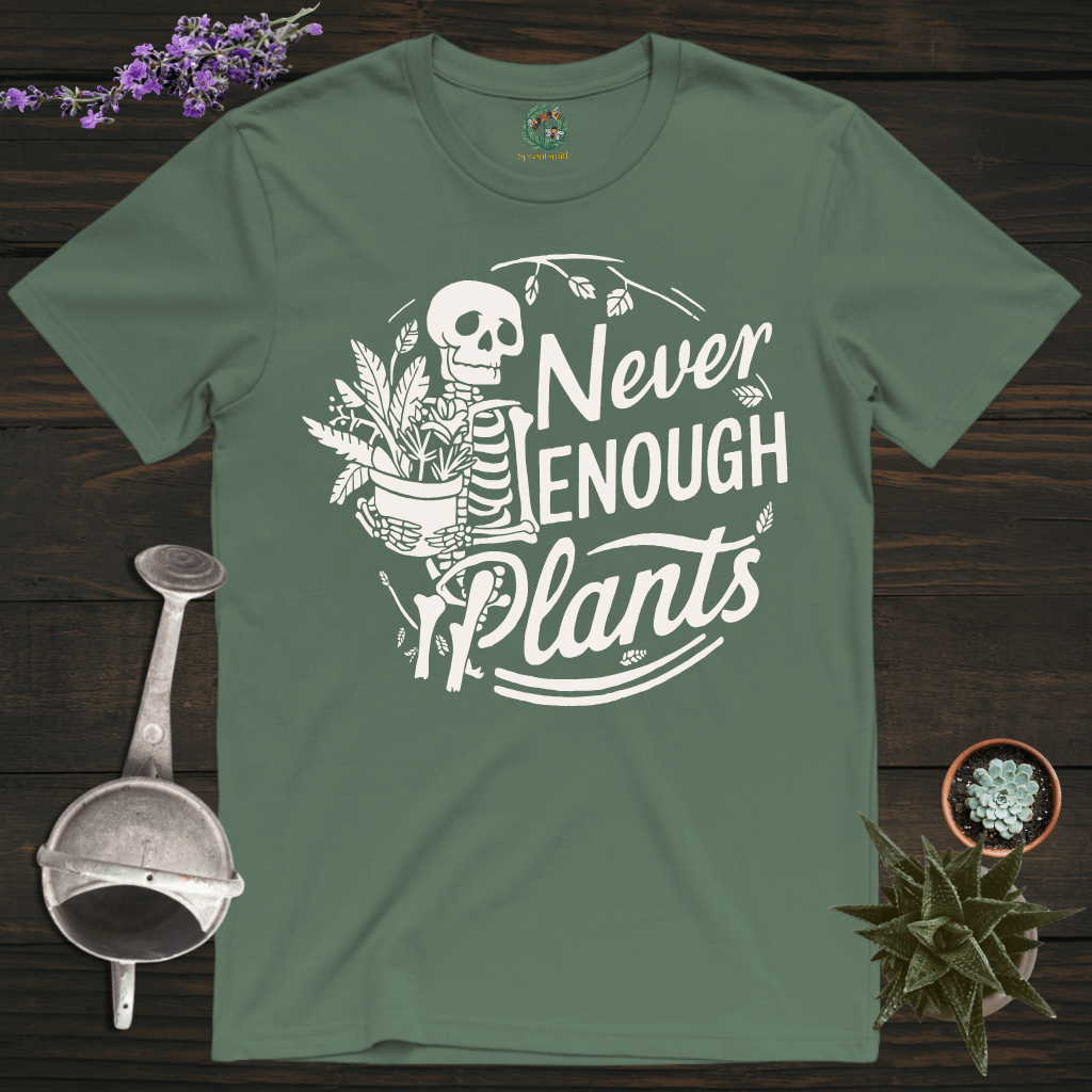 Sproutsmith T-Shirt Military Green / S Never Enough Plants T-Shirt