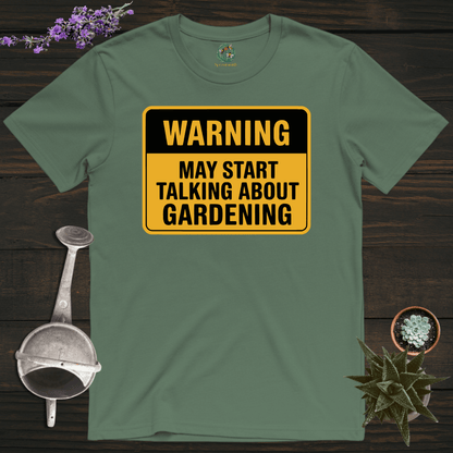 Sproutsmith T-Shirt Military Green / S Talking About Gardening Warning T-Shirt