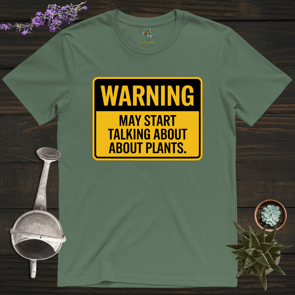 Sproutsmith T-Shirt Military Green / S Talking About Plants Warning T-Shirt