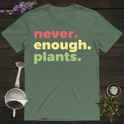 Sproutsmith T-Shirt Military Green / S There's Never Enough Plants T-Shirt