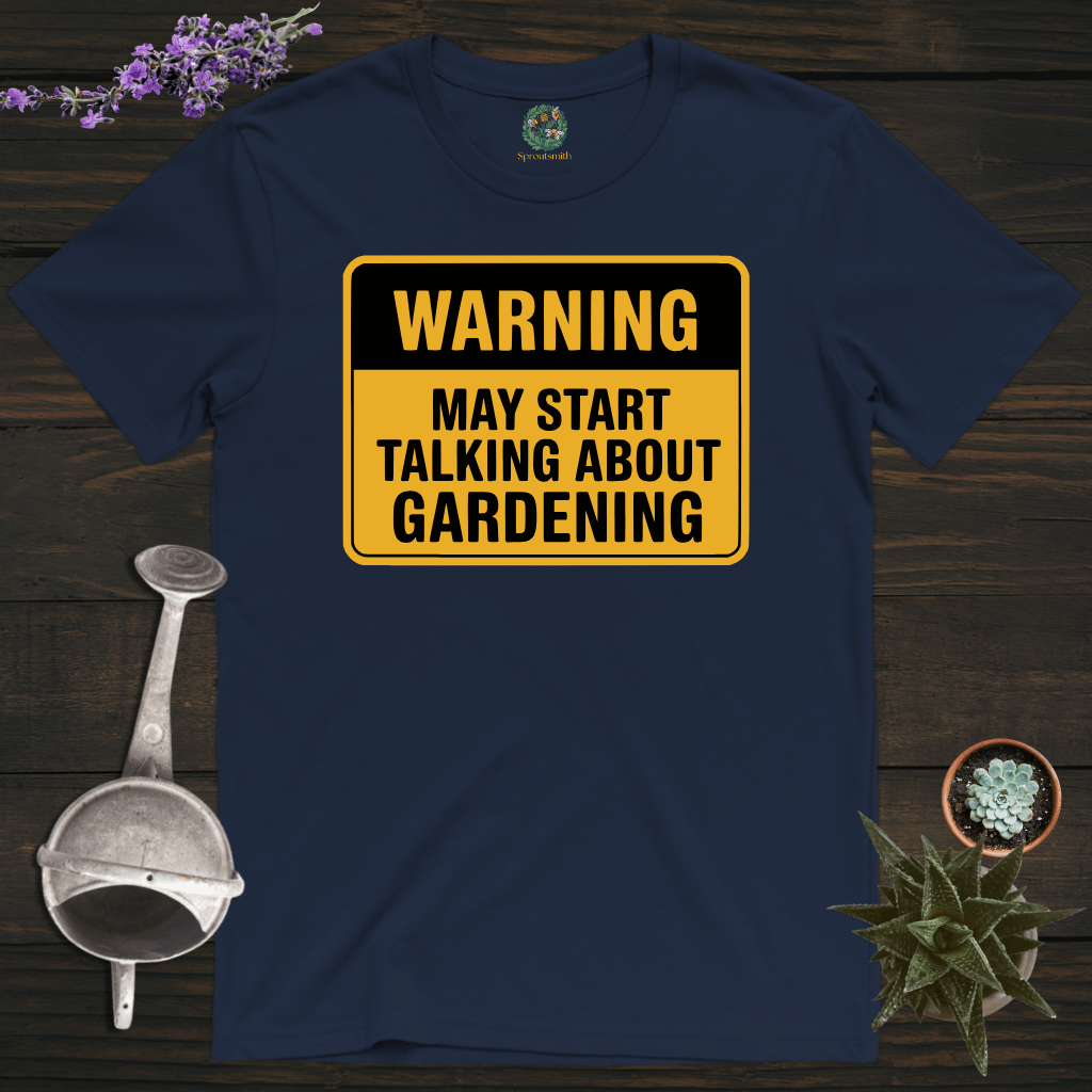 Sproutsmith T-Shirt Navy / S Talking About Gardening Warning T-Shirt