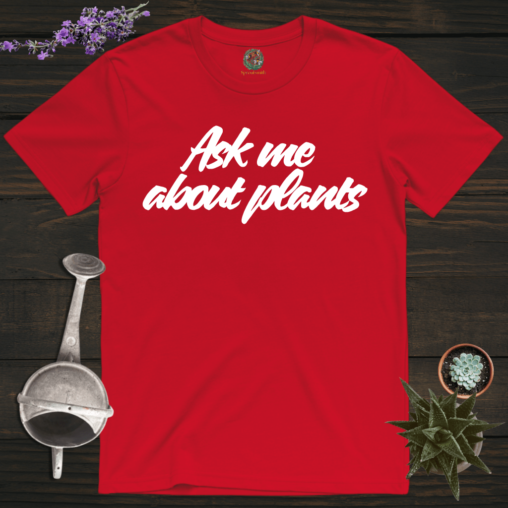 Sproutsmith T-Shirt Red / S Ask Me About Plants T-Shirt