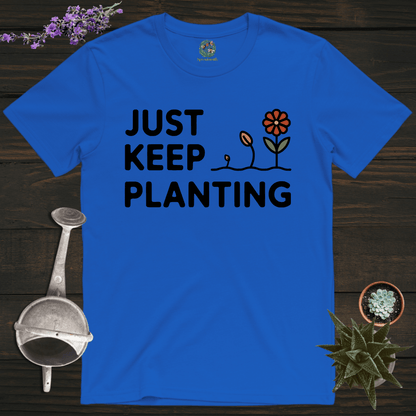 Sproutsmith T-Shirt Royal / S Just Keep Planting T-Shirt