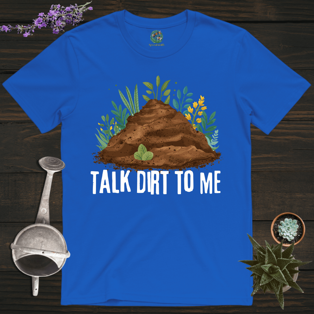 Sproutsmith T-Shirt Royal / S Talk Dirt to Me T-Shirt