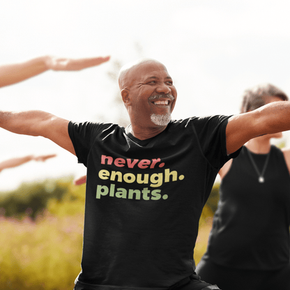 Sproutsmith T-Shirt There's Never Enough Plants T-Shirt