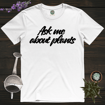 Sproutsmith T-Shirt White / S Ask Me About Plants T-Shirt